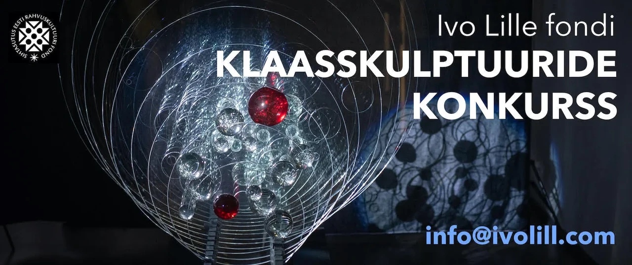 Ivo Lille fondi klaasskulptuuride konkurss — info@ivolill.com